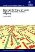 Essays on the Origins of Human Capital, Crime and Income Inequality