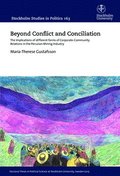 Beyond Conflict and Conciliation : The Implications of different forms of Corporate-Community Relations in the Peruvian Mining Industry