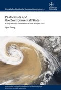 Pastoralists and the Environmental State : A study of ecological resettlement in Inner Mongolia, China