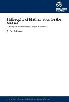 Stefan Buijsman - Philosophy of mathematics for the masses : extending the scope of the philosophy of mathematics, Häftad