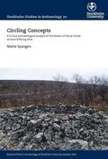 Circling concepts : a critical archaeological analysis of the notion of stone circles as sami offering sites