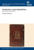 Stockholms stads tänkeböcker : funktionell texthistoria 1476-1626