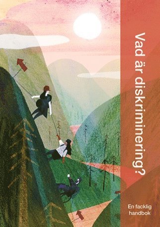 Lena Svenaeus - Vad är diskriminering? En facklig handbok, Häftad