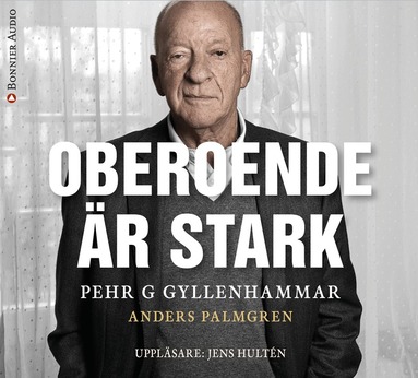 Anders Palmgren, Pehr G Gyllenhammar - Oberoende är stark, Ljudbok