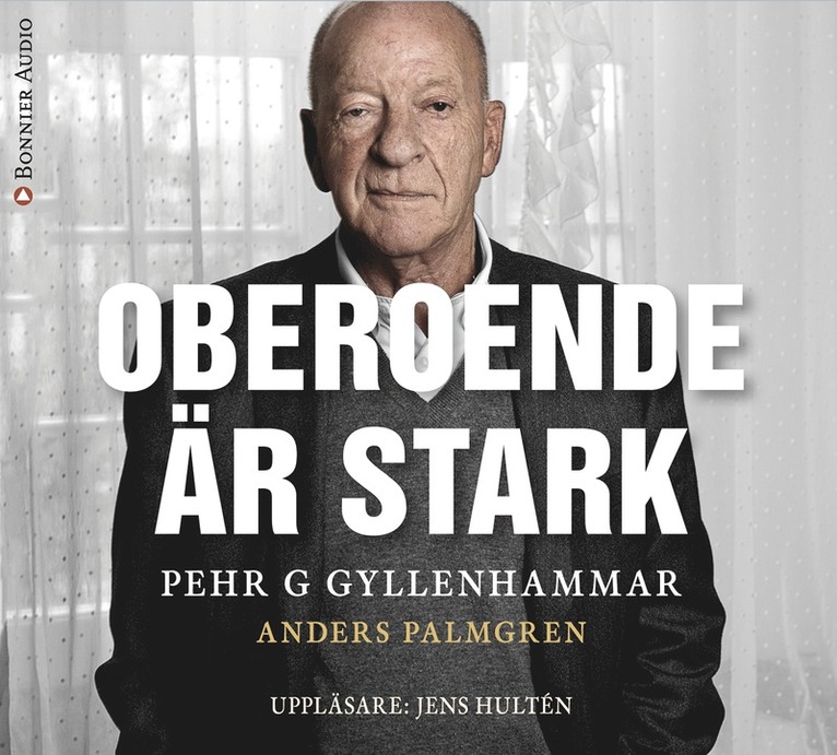 Anders Palmgren, Pehr G Gyllenhammar - Oberoende är stark, Ljudbok