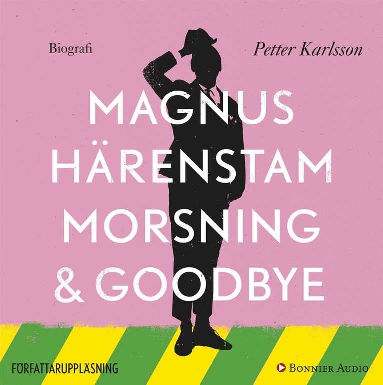 Magnus Härenstam, Petter Karlsson - Morsning och goodbye, Ljudbok