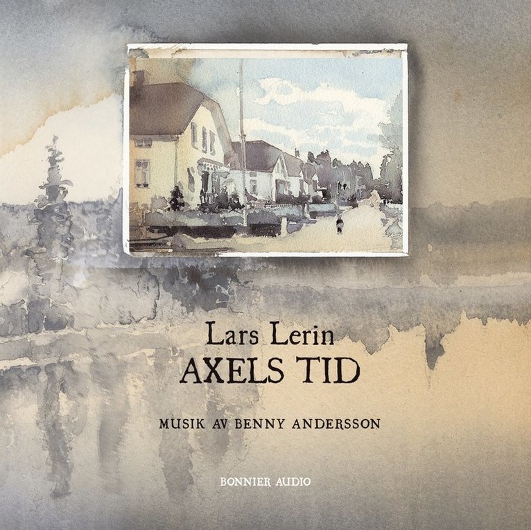 Lars Lerin - Axels tid, Ljudbok