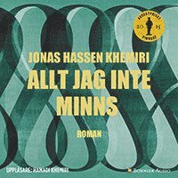 Jonas Hassen Khemiri - Allt jag inte minns, Ljudbok