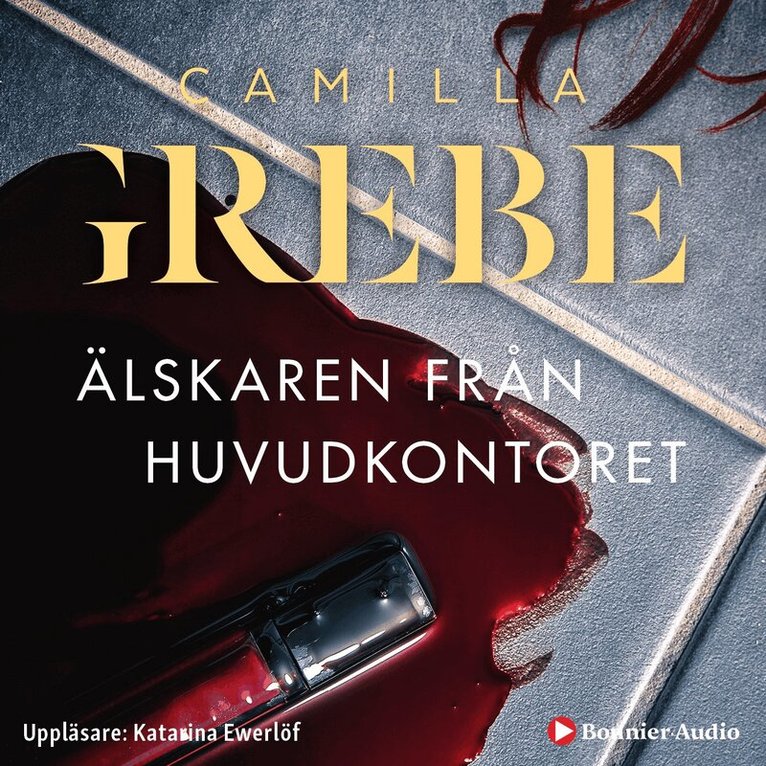 Camilla Grebe - Älskaren från huvudkontoret, Ljudbok