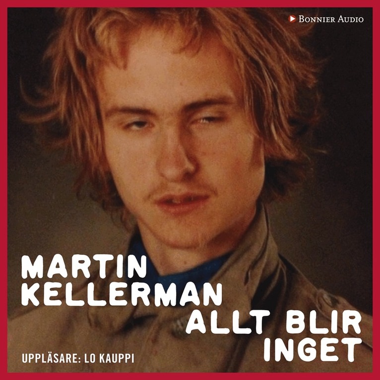 Martin Kellerman - Allt blir inget, Ljudbok