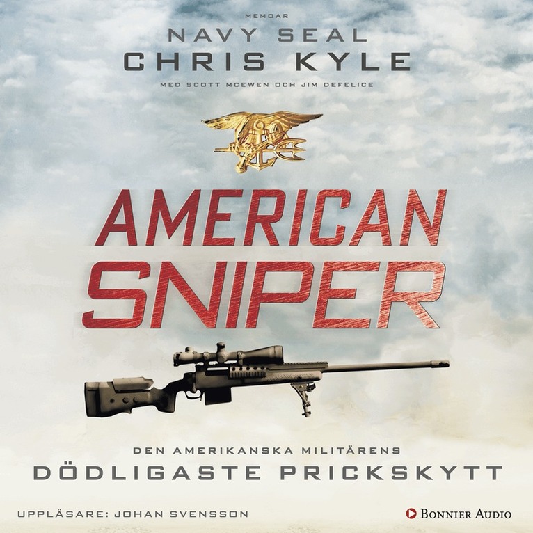 Chris Kyle, Scott McEwen, Jim Defelice - American Sniper : den amerikanska militärens dödligaste prickskytt, Ljudbok