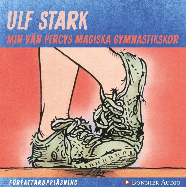 Ulf Stark - Min vän Percys magiska gymnastikskor, Ljudbok