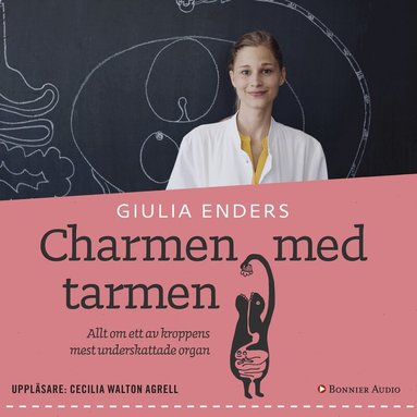Giulia Enders - Charmen med tarmen : allt om ett av kroppens mest underskattade organ, Ljudbok
