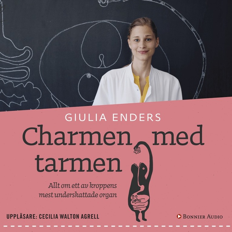 Giulia Enders - Charmen med tarmen : allt om ett av kroppens mest underskattade organ, Ljudbok