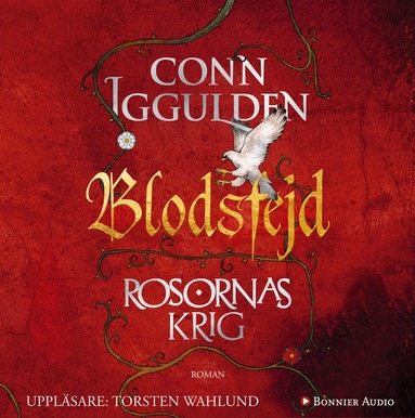 Conn Iggulden - Rosornas krig. Tredje boken, Blodsfejd, Ljudbok
