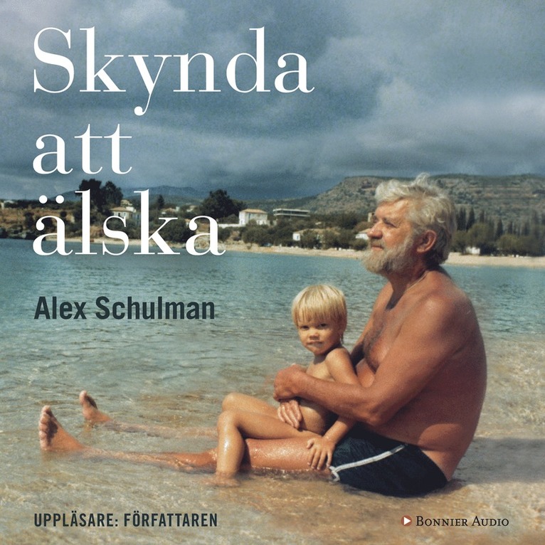 Alex Schulman - Skynda att älska, Ljudbok