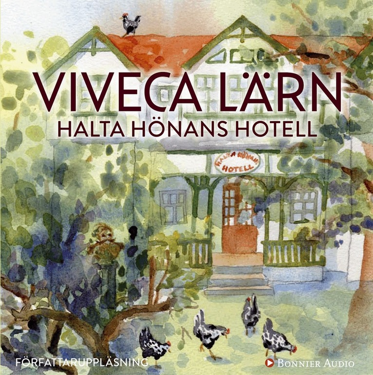 Viveca Lärn - Halta hönans hotell, Ljudbok
