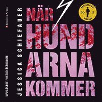 Jessica Schiefauer - När hundarna kommer, Ljudbok