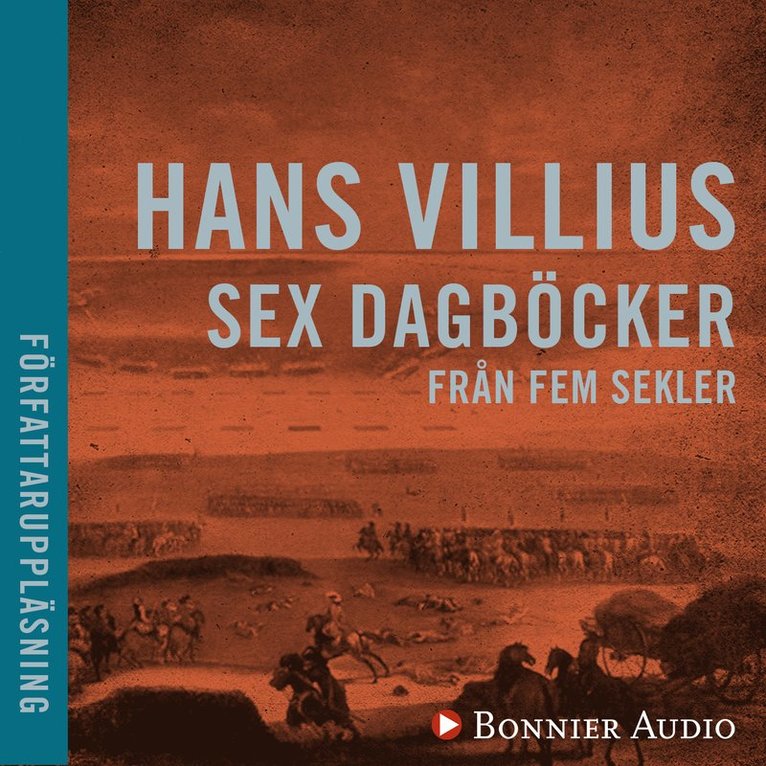 Hans Villius - Sex dagböcker från fem sekler, Ljudbok