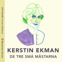 Kerstin Ekman - De tre små mästarna, Ljudbok