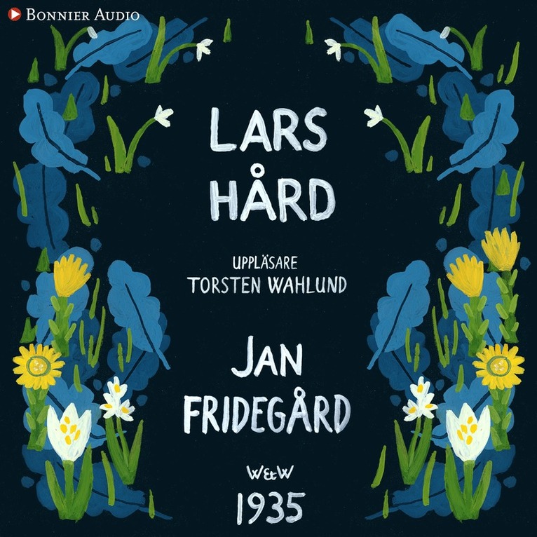 Jan Fridegård - Lars Hård, Ljudbok