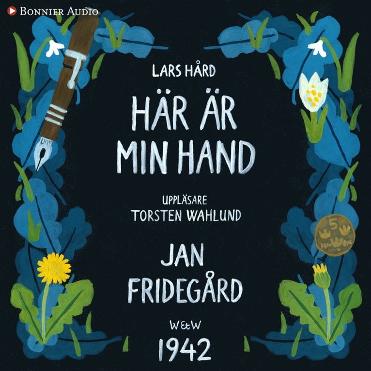 Jan Fridegård - Här är min hand, Ljudbok