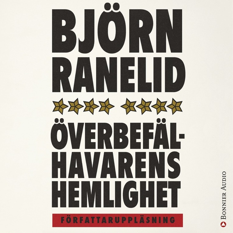 Björn Ranelid - Överbefälhavarens hemlighet, Ljudbok