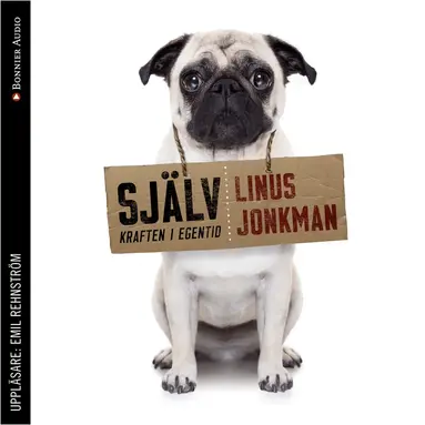 Linus Jonkman - Själv : kraften i egentid, Ljudbok