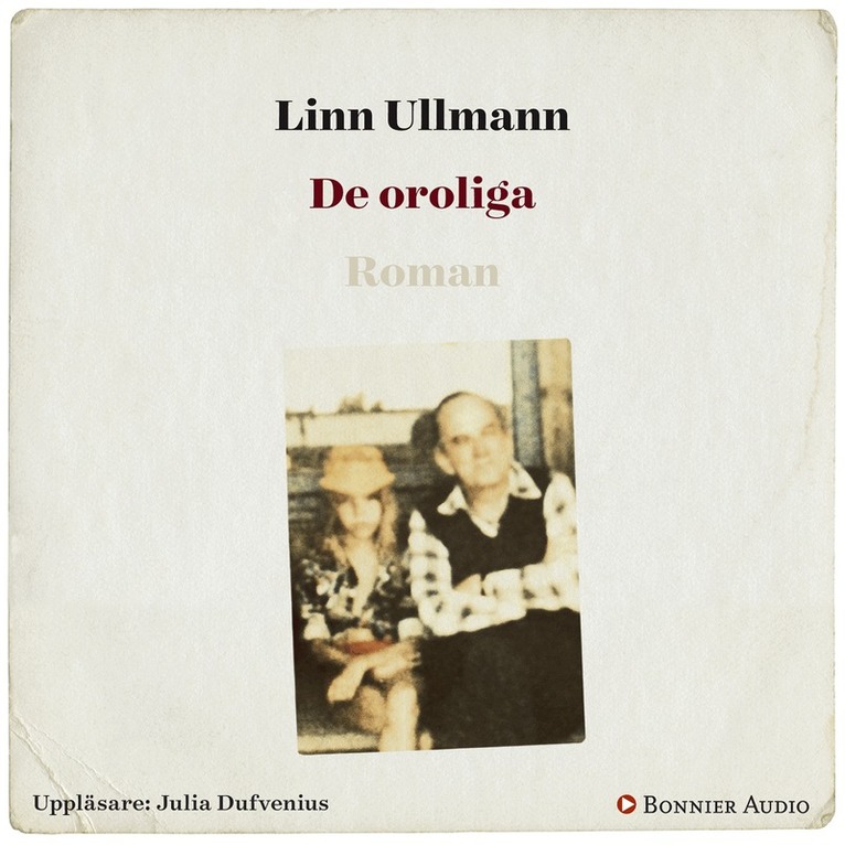 Linn Ullmann - De oroliga, Ljudbok