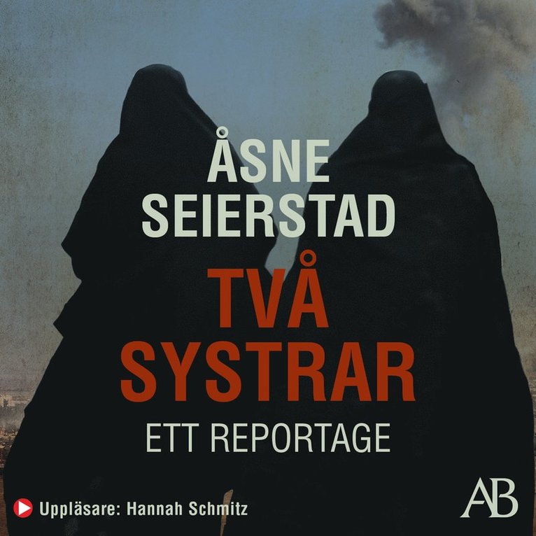 Åsne Seierstad - Två systrar : ett reportage, Ljudbok