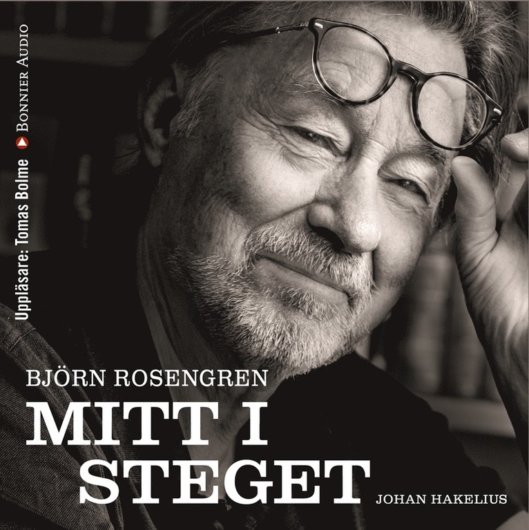 Björn Rosengren, Johan Hakelius - Mitt i steget, Ljudbok
