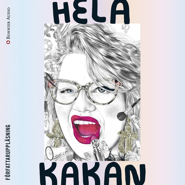 Kakan Hermansson - Hela Kakan, Ljudbok