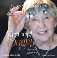 e-Bok Livet enligt Dagny  i huvudet på en 104 åring <br />                        Ljudbok