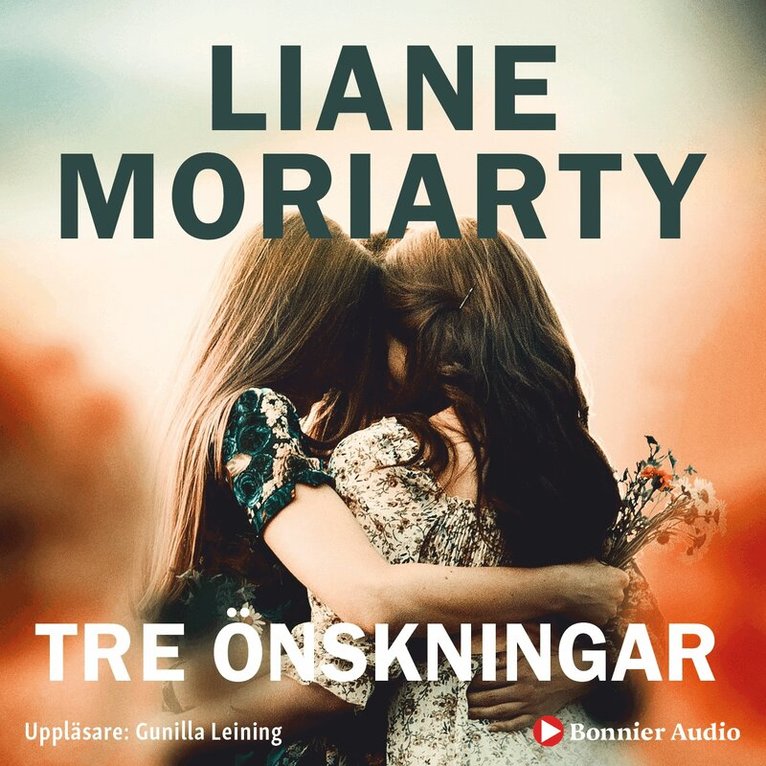 Liane Moriarty - Tre önskningar, Ljudbok
