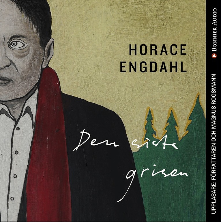Horace Engdahl - Den sista grisen, Ljudbok