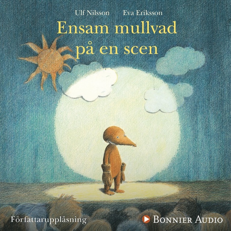 Ulf Nilsson - Ensam mullvad på en scen, Ljudbok