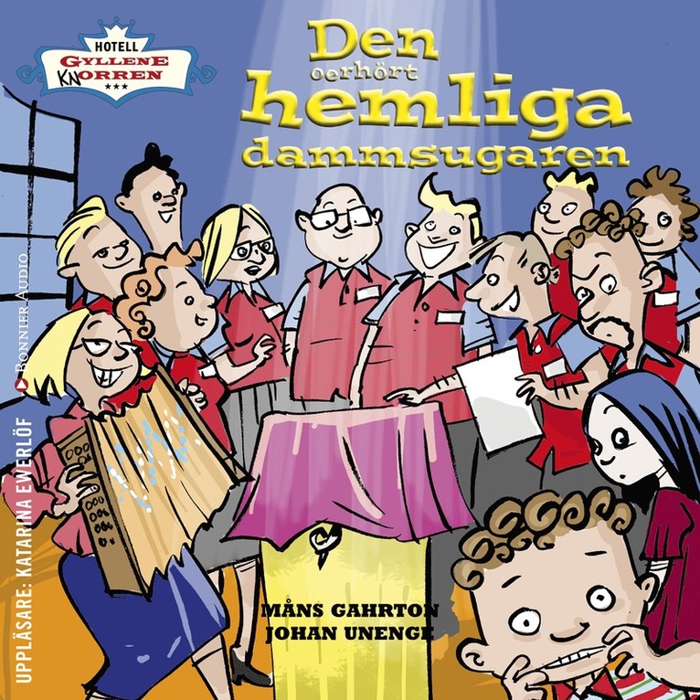 Måns Gahrton, Johan Unenge - Den oerhört hemliga dammsugaren, Ljudbok
