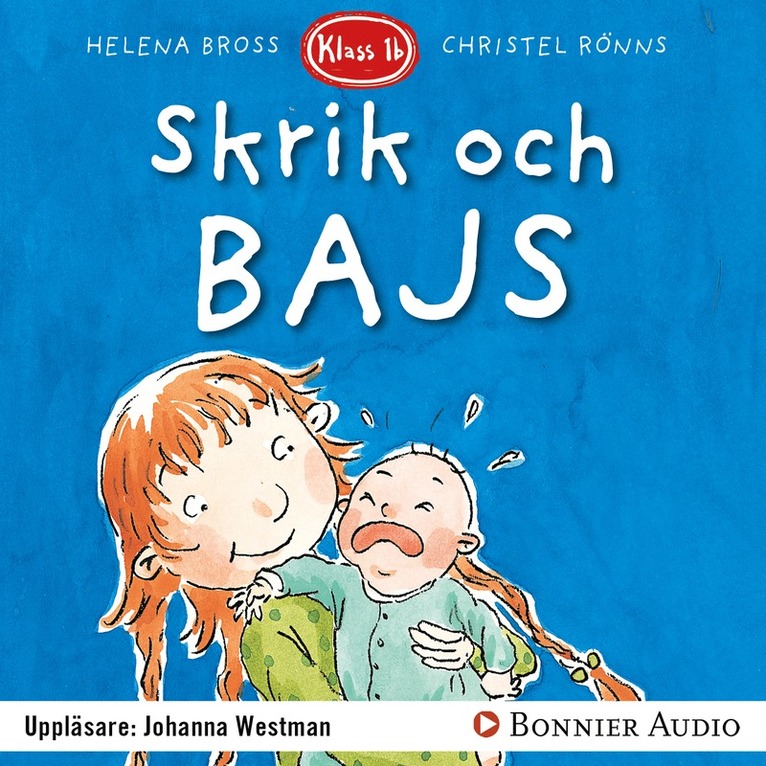 Helena Bross - Skrik och bajs!, Ljudbok