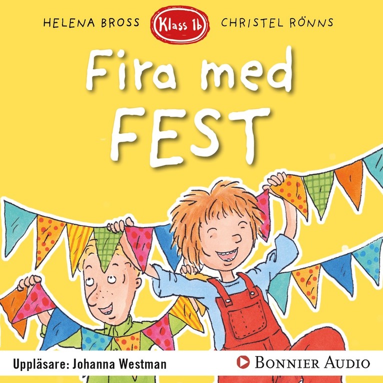 Helena Bross - Fira med fest, Ljudbok