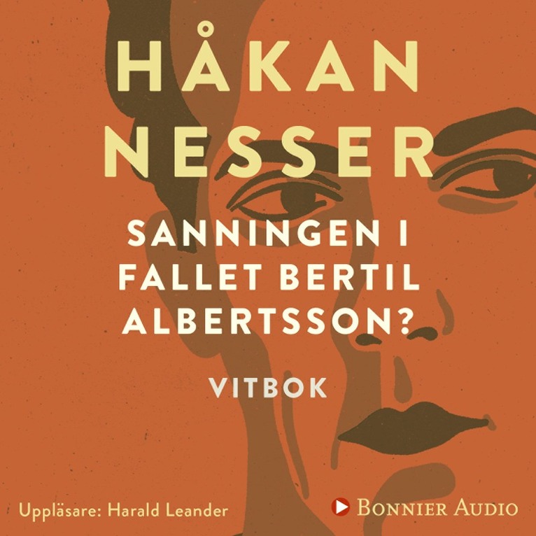 Håkan Nesser - Sanningen i fallet Bertil Albertsson? : vitbok, Ljudbok