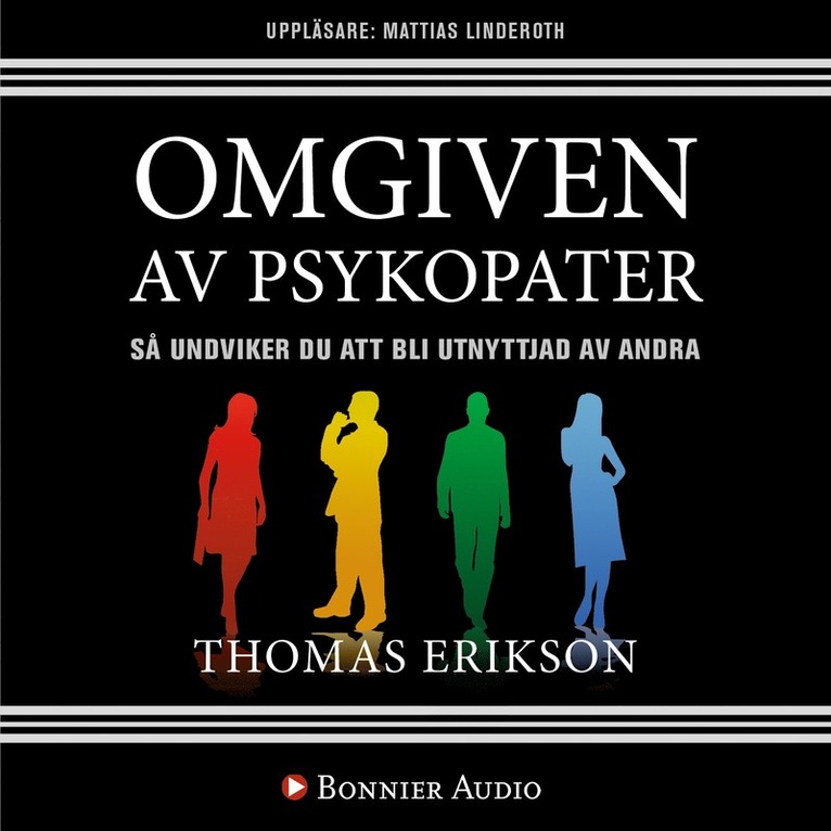 Thomas Erikson - Omgiven av psykopater : så undviker du att bli utnyttjad av andra, Ljudbok