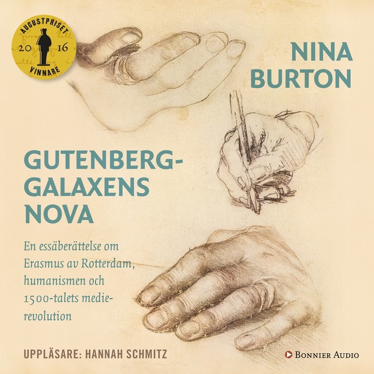 Nina Burton - Gutenberggalaxens nova : en essäberättelse om Erasmus av Rotterdam, humanismen och 1500-talets medierevolution, Ljudbok