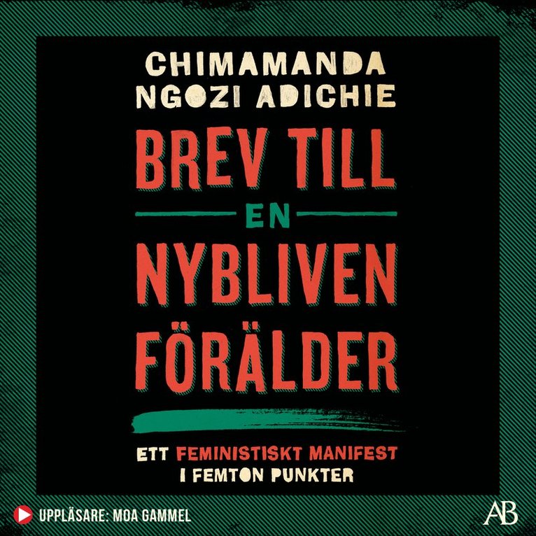 Chimamanda Ngozi Adichie - Brev till en nybliven förälder : ett feministiskt manifest i femton punkter, Ljudbok