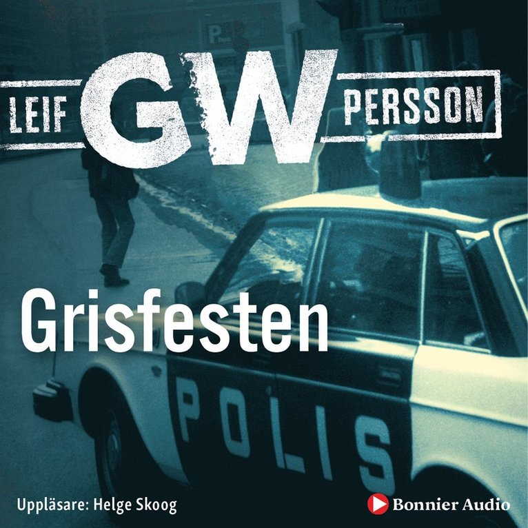 Leif G. W. Persson - Grisfesten, Ljudbok