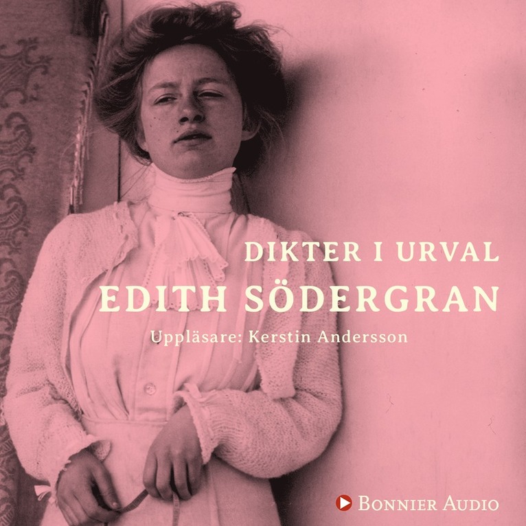 Edith Södergran - Dikter i urval, Ljudbok