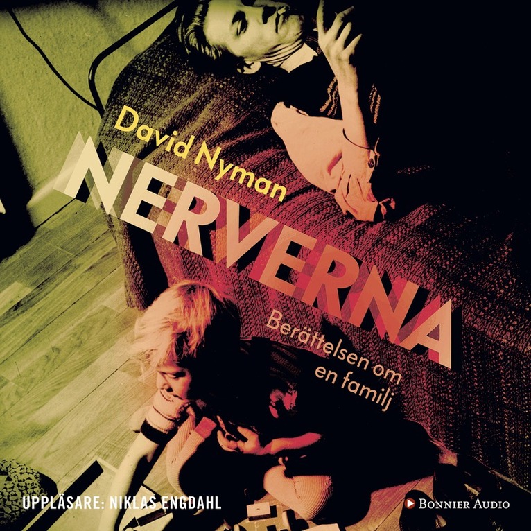 David Nyman - Nerverna : berättelsen om en familj, Ljudbok