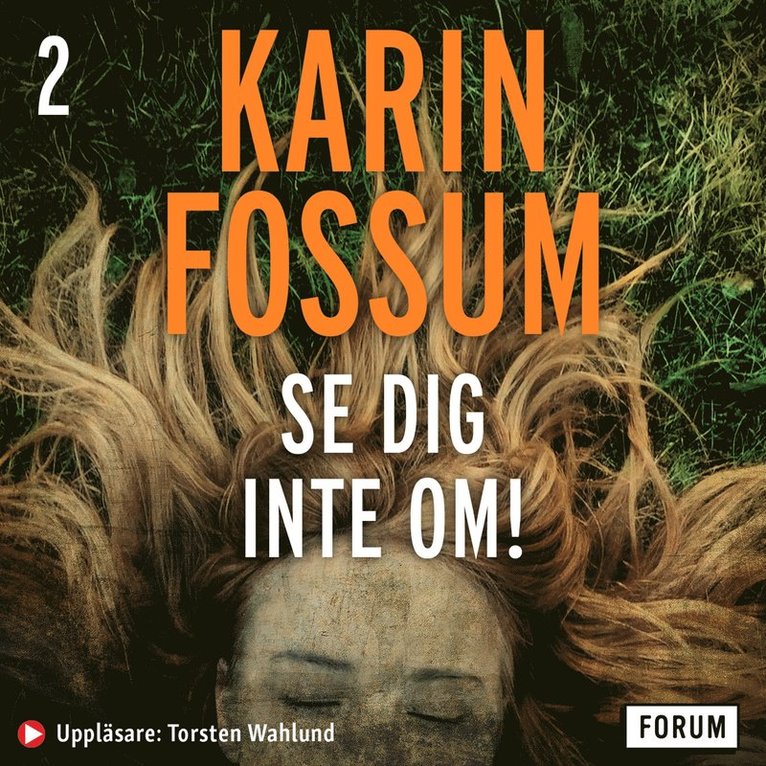 Karin Fossum - Se dig inte om!, Ljudbok