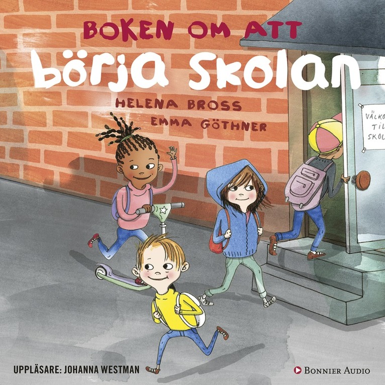 Helena Bross - Boken om att börja skolan, Ljudbok