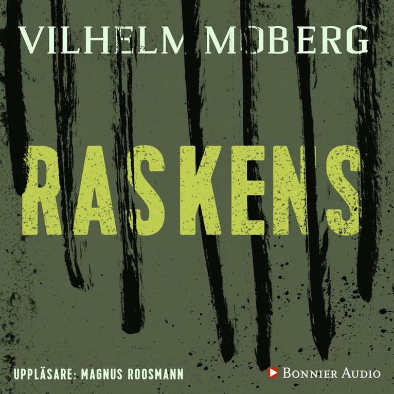 Vilhelm Moberg - Raskens, Ljudbok