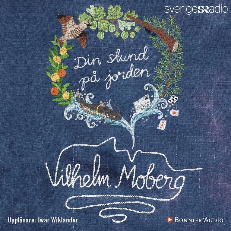 Vilhelm Moberg - Din stund på jorden, Ljudbok